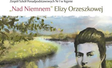 Zapraszamy na Narodowe Czytanie "Nad Niemnem" Elizy Orzeszkowej